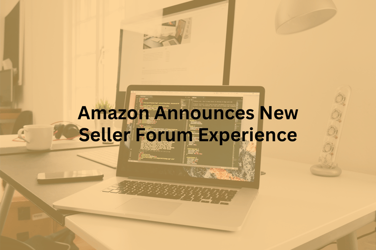 Amazon Announces New Seller Forum Experience