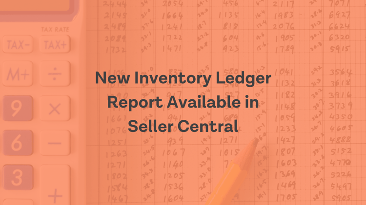 New Inventory Ledger Report Available in Seller Central