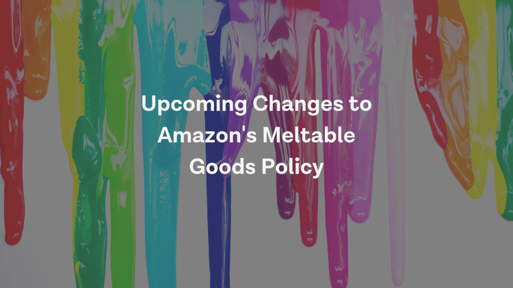 Changes to Amazon’s Meltable Goods Inventory Limits: April 2022