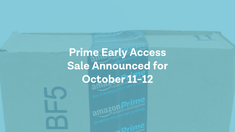 Prime Day Early Access Sale Announced for October 11-12