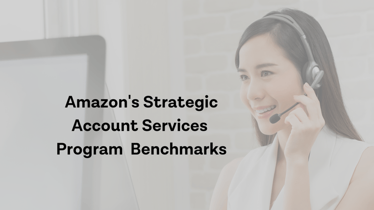Amazon's Strategic Account Services Program Benchmarks