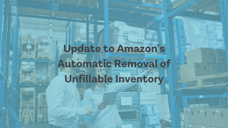 Update to Automatic Removal of Unfulfillable Inventory: Oct 2022