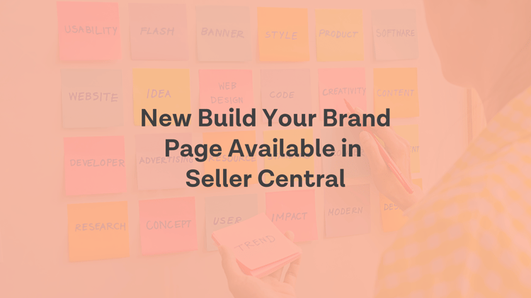 New Build Your Brand Page Available in Seller Central
